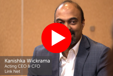 Interview with Kanishka Wickrama, acting CEO and CFO of Link Net
